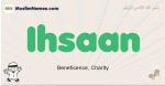 Ihsaan muslim boys name and meaning, islamic boys name Ihsaan