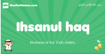 Ihsanul-haq arabic boys name and meaning, quranic boys name Ihsanul-haq