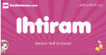 Ihtiram arabic girls name and meaning, quranic girls name Ihtiram