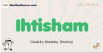Ihtisham muslim boys name and meaning, islamic boys name Ihtisham