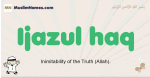 Ijazul-haq muslim boys name and meaning, islamic boys name Ijazul-haq