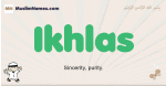 Ikhlas muslim boys name and meaning, islamic boys name Ikhlas