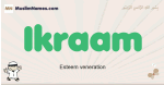Ikraam muslim boys name and meaning, islamic boys name Ikraam