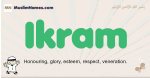 Ikram muslim boys name and meaning, islamic boys name Ikram