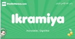 Ikramiya arabic girl name and meaning, quranic girls name Ikramiya