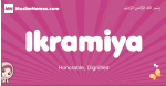 Ikramiya arabic girls name and meaning, muslim girl name Ikramiya
