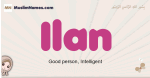 Ilan muslim girls name and meaning, islamic girls name Ilan