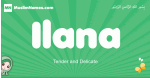Ilana arabic girl name and meaning, quranic girls name Ilana