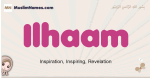 Ilhaam muslim girls name and meaning, islamic girls name Ilhaam