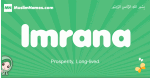 Imrana arabic girl name and meaning, quranic girls name Imrana