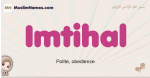 Imtihal muslim girls name and meaning, islamic girls name Imtihal