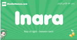Inara arabic girl name and meaning, quranic girls name Inara