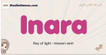 Inara muslim girls name and meaning, islamic girls name Inara