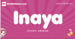 Inaya arabic girls name and meaning, muslim girl name Inaya