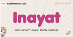 Inayat muslim girls name and meaning, islamic girls name Inayat