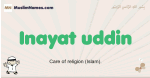 Inayat-uddin muslim boys name and meaning, islamic boys name Inayat-uddin