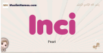 Inci muslim girls name and meaning, islamic girls name Inci