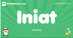 Iniat arabic boys name and meaning, quranic boys name Iniat