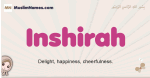 Inshirah muslim girls name and meaning, islamic girls name Inshirah