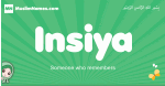 Insiya arabic girl name and meaning, quranic girls name Insiya