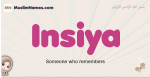 Insiya muslim girls name and meaning, islamic girls name Insiya