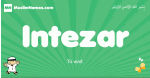 Intezar arabic boys name and meaning, quranic boys name Intezar