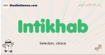 Intikhab muslim boys name and meaning, islamic boys name Intikhab