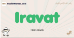 Iravat muslim boys name and meaning, islamic boys name Iravat