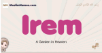 Irem muslim girls name and meaning, islamic girls name Irem