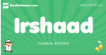 Irshaad arabic boys name and meaning, quranic boys name Irshaad