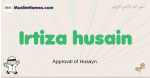 Irtiza-husain muslim boys name and meaning, islamic boys name Irtiza-husain