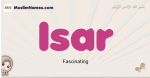 Isar muslim girls name and meaning, islamic girls name Isar