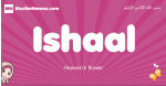 Ishaal arabic girls name and meaning, muslim girl name Ishaal