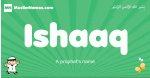 Ishaaq arabic boys name and meaning, quranic boys name Ishaaq