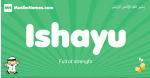 Ishayu arabic boys name and meaning, quranic boys name Ishayu