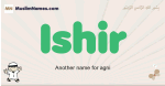 Ishir muslim boys name and meaning, islamic boys name Ishir