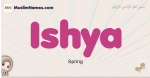 Ishya muslim girls name and meaning, islamic girls name Ishya