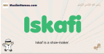 Iskafi muslim boys name and meaning, islamic boys name Iskafi
