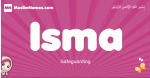 Isma arabic girls name and meaning, muslim girl name Isma
