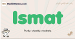 Ismat muslim boys name and meaning, islamic boys name Ismat