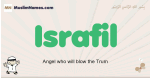 Israfil muslim boys name and meaning, islamic boys name Israfil
