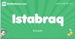 Istabraq arabic girl name and meaning, quranic girls name Istabraq