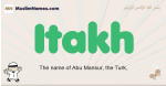 Itakh muslim boys name and meaning, islamic boys name Itakh