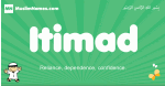 Itimad arabic boys name and meaning, quranic boys name Itimad