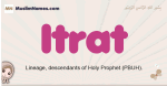 Itrat muslim girls name and meaning, islamic girls name Itrat