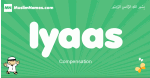 Iyaas arabic boys name and meaning, quranic boys name Iyaas