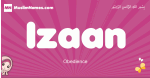 Izaan arabic girls name and meaning, quranic girls name Izaan