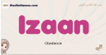 Izaan muslim girls name and meaning, islamic girls name Izaan