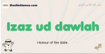 Izaz-ud-dawlah muslim boys name and meaning, islamic boys name Izaz-ud-dawlah