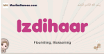 Izdihaar muslim girls name and meaning, islamic girls name Izdihaar